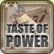 Taste of Power