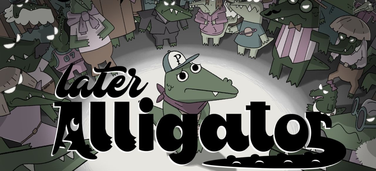 Later Alligator (Adventure) von SmallBü Animation / Pillow Fight Games Later Alligator (Adventure) von SmallBü Animation / Pillow Fight Games