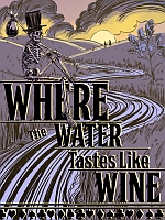 Alle Infos zu Where the Water Tastes Like Wine (PC)